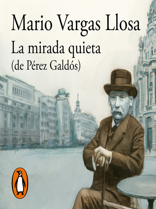 Title details for La mirada quieta (de Pérez Galdós) by Mario Vargas Llosa - Available